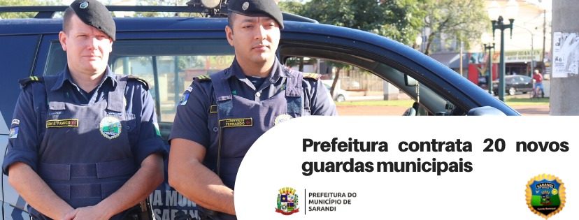 Prefeitura contratará 20 novos Guardas Municipais para garantir a Segurança da População
